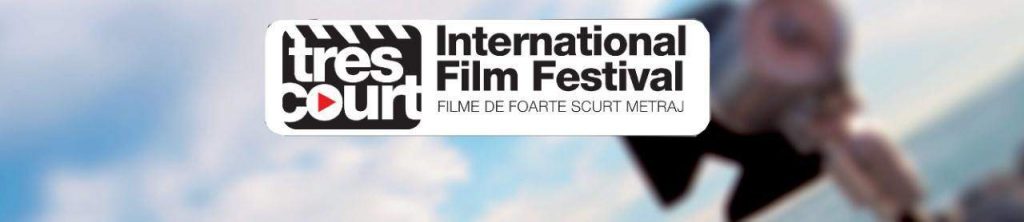 Festivalul Internațional de Filme Très Court 2016 festivaluri Bucuresti 2016