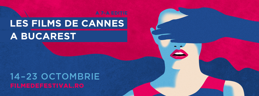 Les Films de Cannes a Bucarest festivaluri Bucuresti 2016