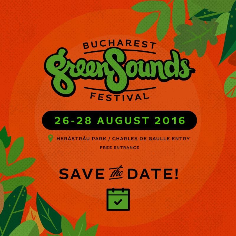 ‎GreenSounds‬ bucuresti festivaluri Bucuresti 2016