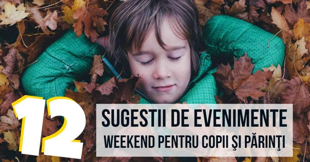 12 Sugestii de Evenimente de Weekend pentru Copii şi Părinţi fb
