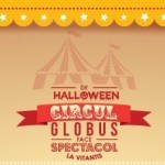 De Halloween, Circul Globus Face Spectacol la Vitantis